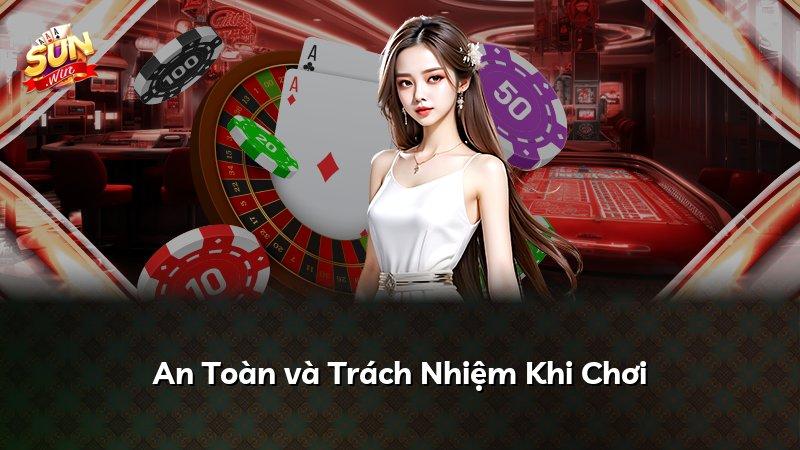 An Toàn và Trách Nhiệm Khi Chơi