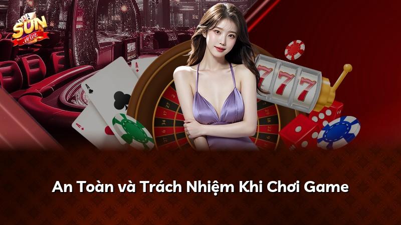 An Toàn và Trách Nhiệm Khi Chơi Game