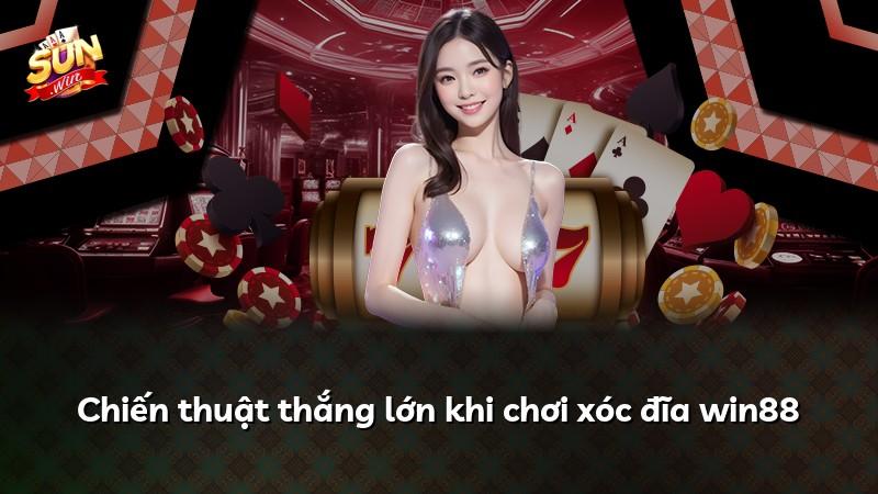 Chiến thuật thắng lớn khi chơi xóc đĩa win88