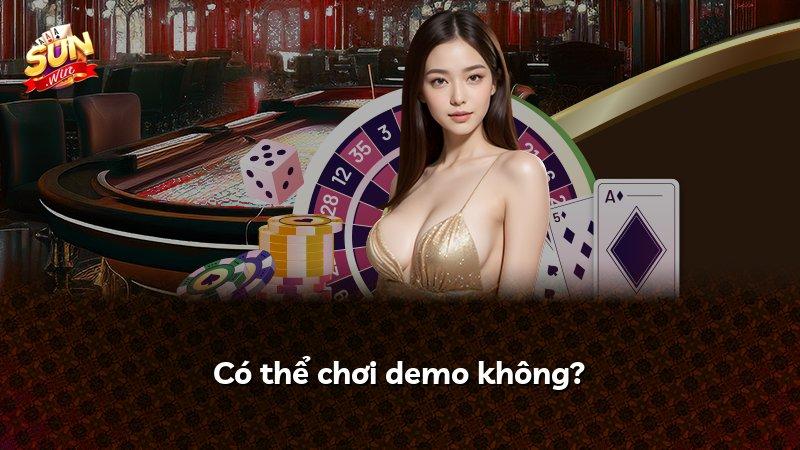 Có thể chơi demo không?