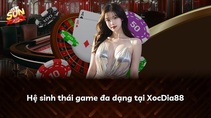 Hệ sinh thái game đa dạng tại XocDia88