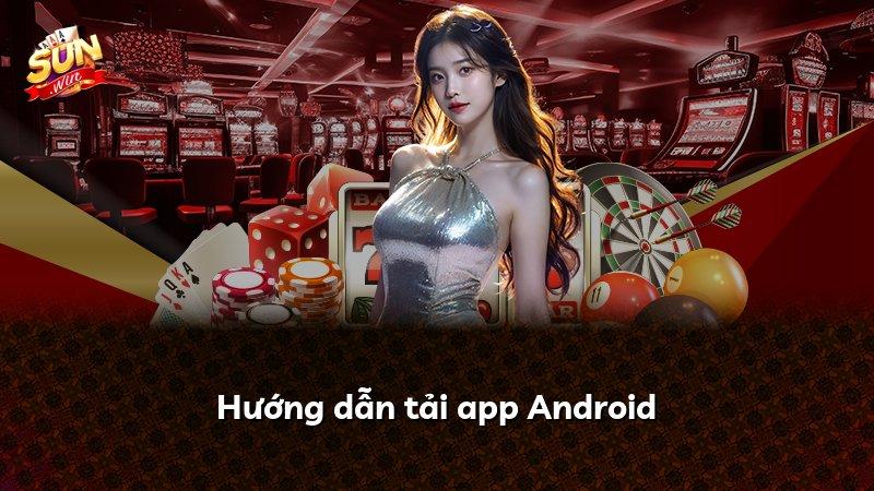 Hướng dẫn tải app Android