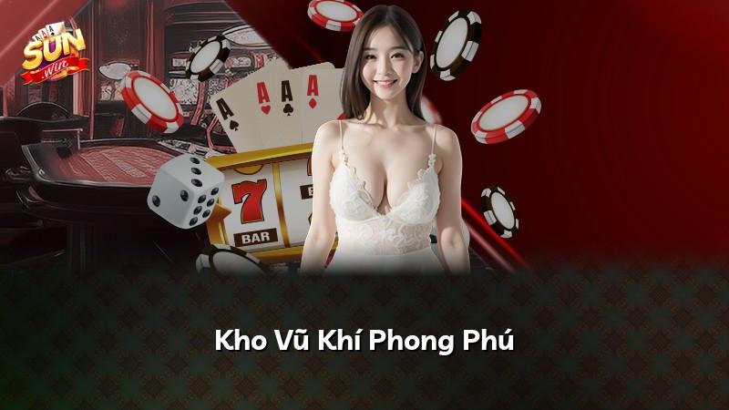 Kho Vũ Khí Phong Phú