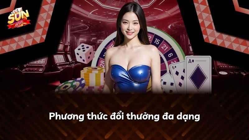 Phương thức đổi thưởng đa dạng