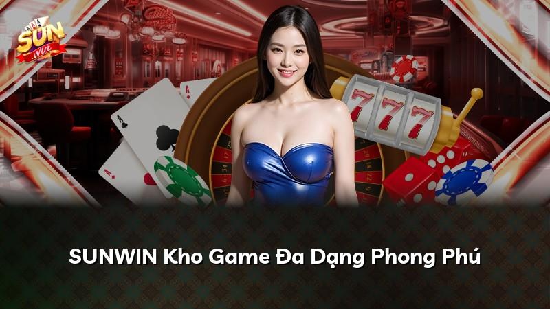 SUNWIN Kho Game Đa Dạng Phong Phú