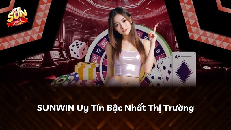 SUNWIN Uy Tín Bậc Nhất Thị Trường