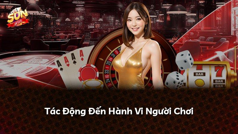 Tác Động Đến Hành Vi Người Chơi