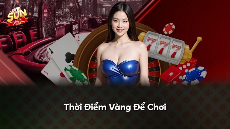 Thời Điểm Vàng Để Chơi