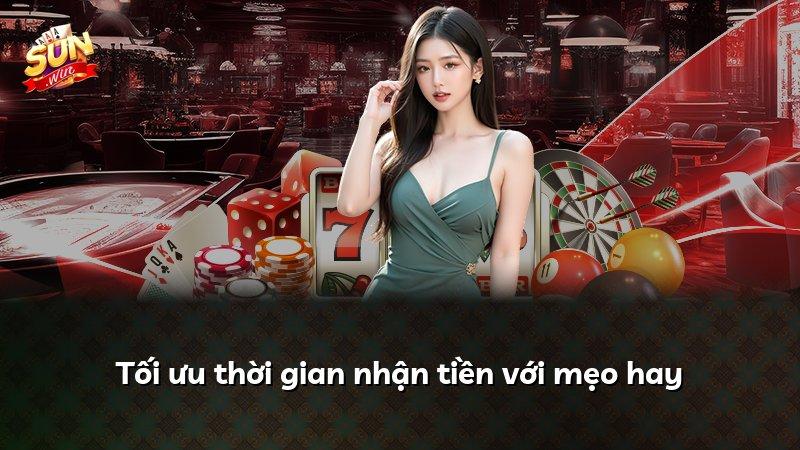 Tối ưu thời gian nhận tiền với mẹo hay