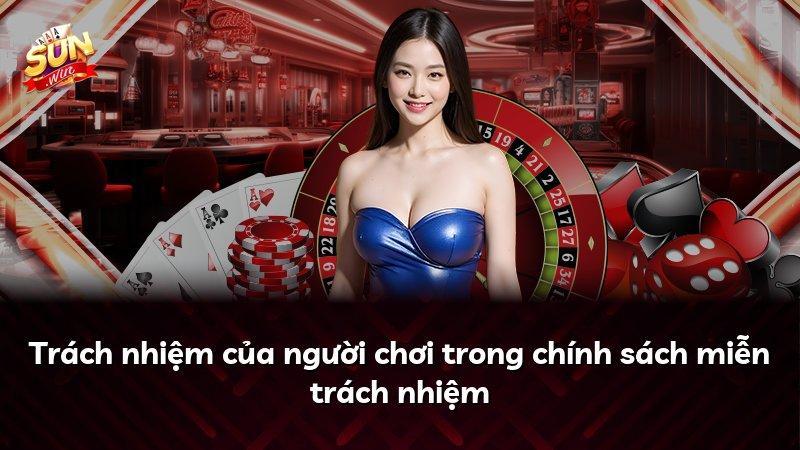 Trách nhiệm của người chơi trong chính sách miễn trách nhiệm