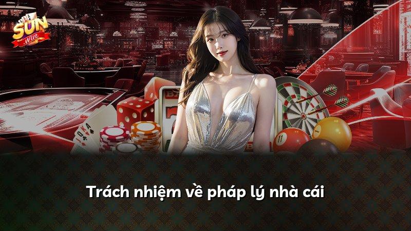 Trách nhiệm về pháp lý nhà cái