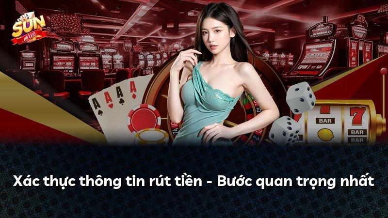 Xác thực thông tin rút tiền - Bước quan trọng nhất